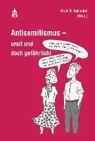bokomslag Antisemitismus - uralt und doch gefährlich!