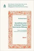 Burkhard Sachs, Martin Binder, Christian Wiesmüller - Grundlinien einer kritischen Theorie technischer Bildung Band 1, Häftad. Tillgänglighet: Lägg i varukorg