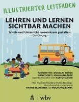 John Hattie, Douglas Fisher, Nancy Frey, John Almarode - Illustrierter Leitfaden: Lehren und Lernen sichtbar machen, Häftad