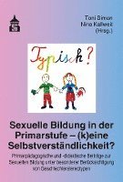 bokomslag Sexuelle Bildung in der Primarstufe - (k)eine Selbstverständlichkeit?