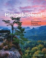 bokomslag HOLIDAY Reisebuch: Hiergeblieben! - 55 fantastische Reiseziele in Deutschland