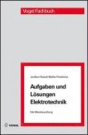 bokomslag Die Meisterprüfung. Aufgaben und Lösungen Elektrotechnik