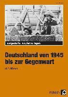 bokomslag Deutschland von 1945 bis zur Gegenwart - 9. und 10. Klasse