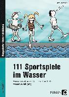 bokomslag 111 Sportspiele im Wasser. 1. - 4. Klasse