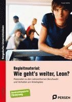 Wie geht`s weiter Leon? Unterrichts-Materialien. Förderschule 1