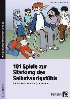 Jenny Mosley, Helen Sonnet - 101 Spiele zur Stärkung des Selbstwertgefühls, Häftad