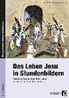 bokomslag Das Leben Jesu in Stundenbildern