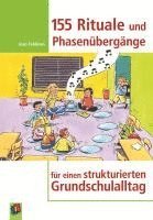 bokomslag 155 Rituale und Phasenübergänge für einen strukturierten Grundschulalltag