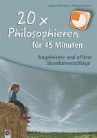 bokomslag 20 x Philosophieren für 45 Minuten