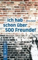 bokomslag Ich hab schon über 500 Freunde!