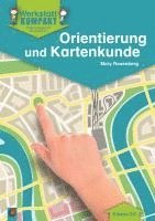 Werkstatt kompakt: Orientierung und Kartenkunde. Kopiervorlagen mit Arbeitsblättern 1