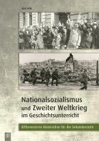 bokomslag Nationalsozialismus und Zweiter Weltkrieg im Geschichtsunterricht