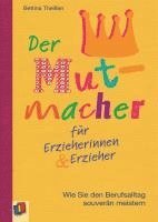 bokomslag Der Mutmacher für Erzieherinnen & Erzieher