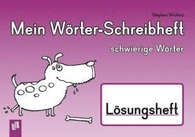 bokomslag Mein Wörter-Schreibheft - schwierige Wörter - Lösungsheft