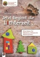 bokomslag Jetzt beginnt die Lichterzeit ... - Kita-Ideen für Nikolaus, Advent und Weihnachten