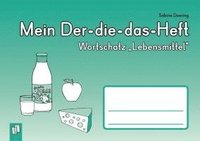 bokomslag Mein Der-die-das-Heft: Wortschatz 'Lebensmittel'