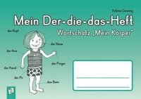 bokomslag Mein Der-die-das-Heft: Wortschatz 'Mein Körper'