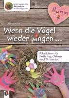 bokomslag Wenn die Vögel wieder singen ... - Kita-Ideen für Frühling, Ostern und Muttertag