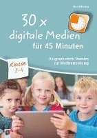 30 x digitale Medien für 45 Minuten - Klasse 2-4 1