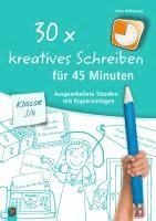 bokomslag 30 x kreatives Schreiben für 45 Minuten - Klasse 3/4