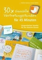 bokomslag 30 x sinnvolle Vertretungsstunden für 45 Minuten - Klasse 1/2