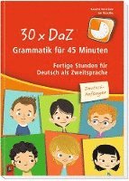 bokomslag 30 x DaZ - Grammatik für 45 Minuten - Deutsch-Anfänger