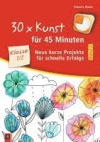 bokomslag 30 x Kunst für 45 Minuten - Band 2 Klasse 1/2