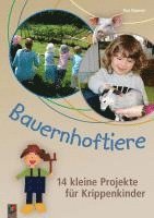 bokomslag Bauernhoftiere - 14 kleine Projekte für Krippenkinder