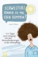 bokomslag Schwester! Können Sie mal eben kommen?