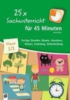 bokomslag 25 x Sachunterricht für 45 Minuten ¿ Klasse 1/2