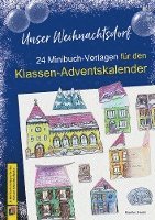 bokomslag Unser Weihnachtsdorf: 24 Minibuch-Vorlagen für den Klassen-Adventskalender