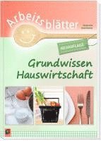 Arbeitsblätter Grundwissen Hauswirtschaft 1