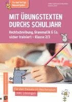bokomslag Mit Übungstexten durchs Schuljahr ¿ Rechtschreibung, Grammatik & Co. sicher trainiert ¿ Klasse 2/3