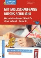 Mit Englischaufgaben durchs Schuljahr ¿ Wortschatz zu Farben, Zahlen & Co. sicher trainiert ¿ Klasse 3/4 1