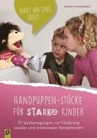 bokomslag Handpuppen-Stücke für starke Kinder. 35 Spielanregungen zur Förderung sozialer und emotionaler Kompetenzen