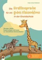 Evelyn Schöllmann, Sven Schöllmann - Die Giraffensprache für ein gutes Klassenklima¿ in der Grundschule, Häftad