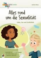 bokomslag Alles rund um die Sexualität. Liebe, Sex und Zärtlichkeit