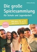 bokomslag Die große Spielesammlung für Schule und Jugendarbeit: 300 Ideen für große und kleine Gruppen