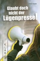 bokomslag Glaubt doch nicht der Lügenpresse!