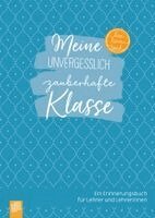 Redaktionsteam Verlag an der Ruhr - Meine unvergesslich zauberhafte Klasse - Edition Zauberblau, Inbunden