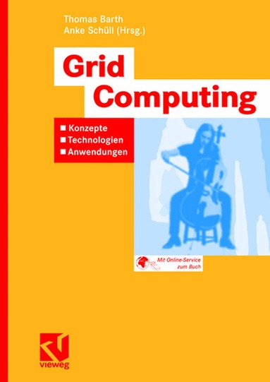 Thomas Barth, Anke Schüll - Grid Computing, Häftad