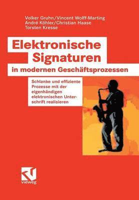 bokomslag Elektronische Signaturen in modernen Geschftsprozessen