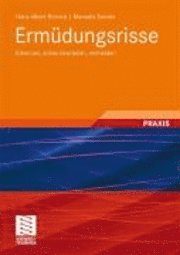 bokomslag Ermüdungsrisse: Erkennen, Sicher Beurteilen, Vermeiden