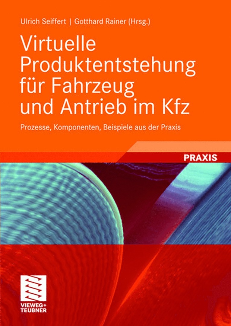 Ulrich Seiffert, Gotthard Ph. Rainer - Virtuelle Produktentstehung für Fahrzeug und Antrieb im Kfz, Inbunden