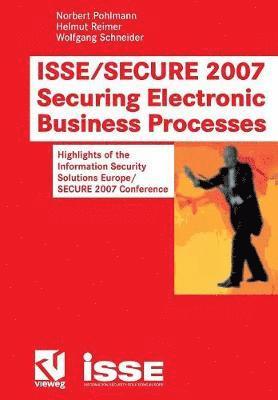 Norbert Pohlmann, Helmut Reimer, Wolfgang Schneider - ISSE/SECURE 2007 Securing Electronic Business Processes, Häftad