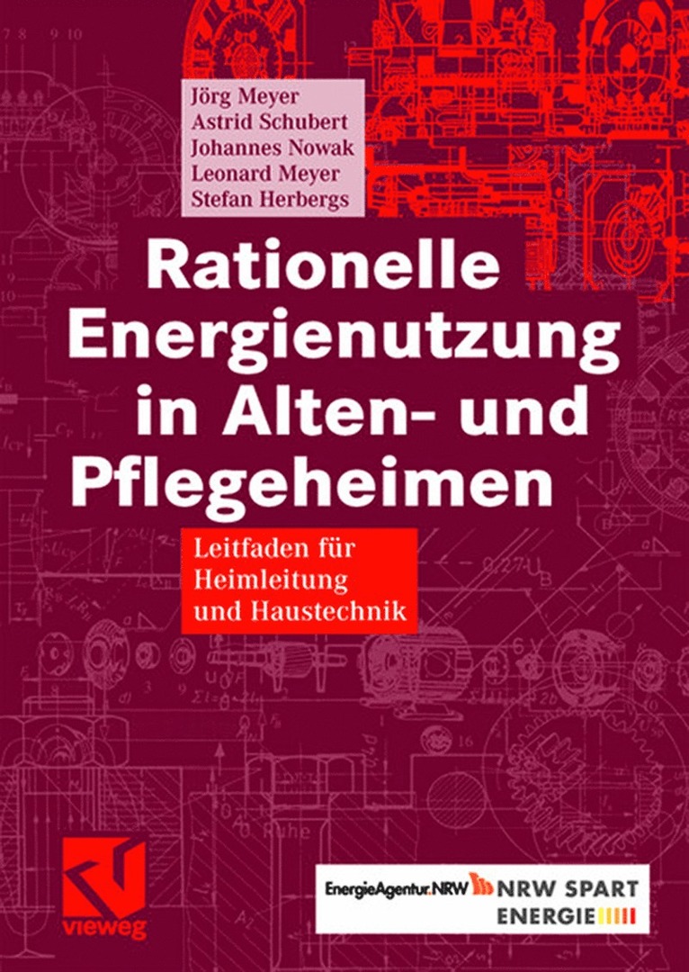 Jörg Meyer, Astrid Schubert, Johannes Nowak, Leonard Meyer, Stefan Herbergs - Rationelle Energienutzung in Alten- und Pflegeheimen, Inbunden