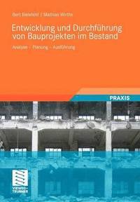 bokomslag Entwicklung und Durchfhrung von Bauprojekten im Bestand