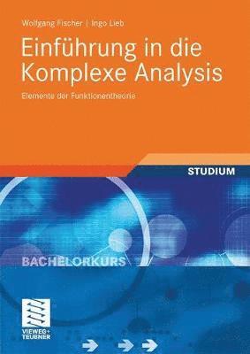 Wolfgang Fischer, Ingo Lieb - Einführung in die Komplexe Analysis, Häftad