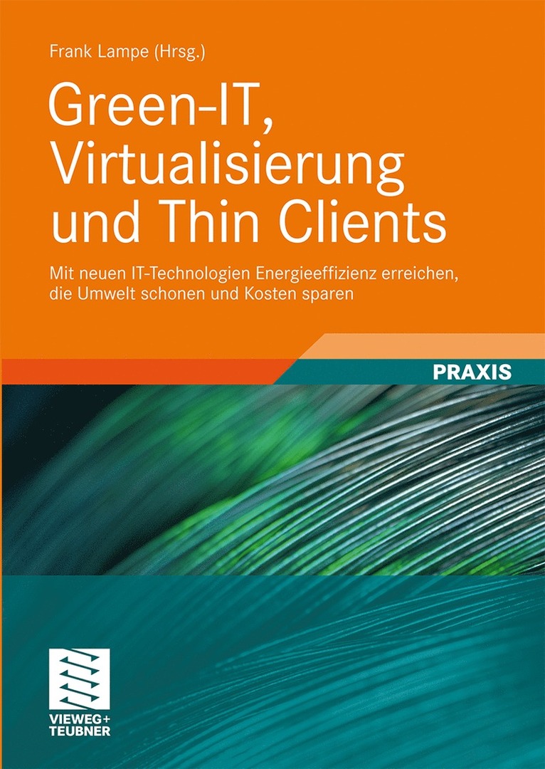Frank Lampe, Frank Lampe - Green-IT, Virtualisierung und Thin Clients, Inbunden