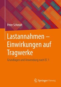 bokomslag Lastannahmen - Einwirkungen auf Tragwerke